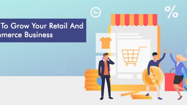The Only Handbook You Will Ever Need To Grow Your Retail And Ecommerce Business | X-Byte Enterprise Solutions
