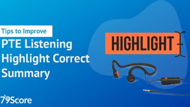 Tips to improve PTE Listening Highlight Correct Summary - 79score.com