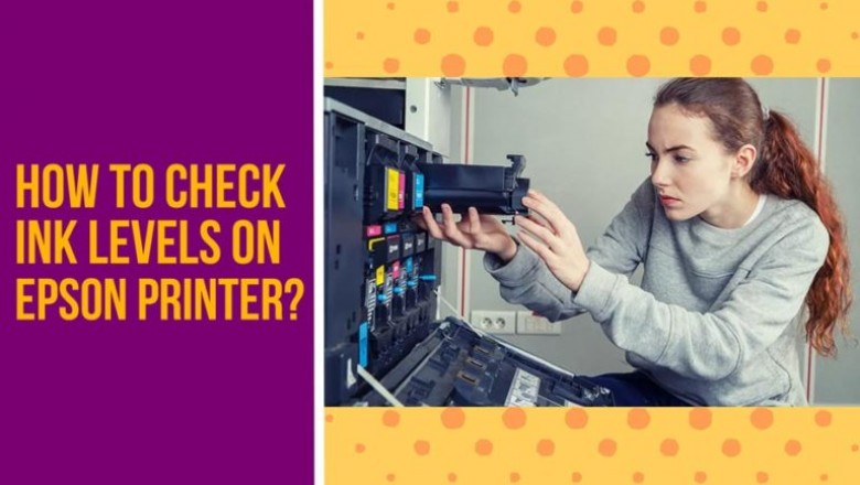 How to Check Ink Levels On Epson Printer on Windows 10 and Mac