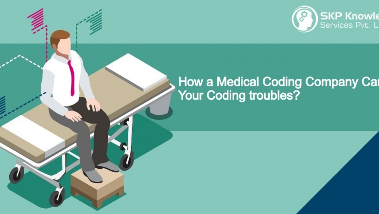 How a Medical Coding Company Can fix Your Coding troubles?