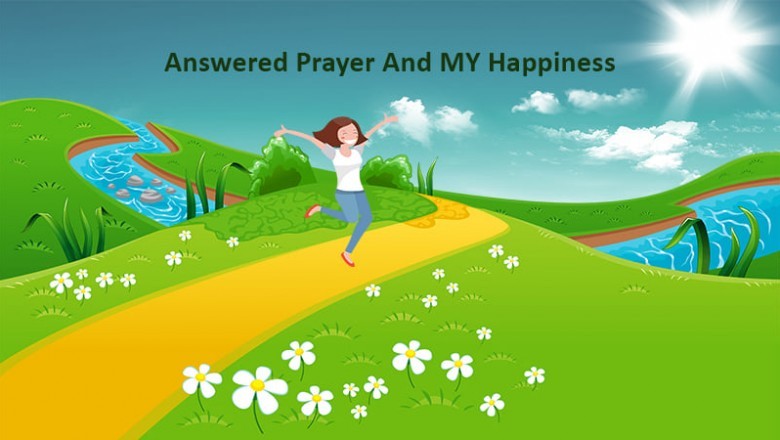 Answewed Prayer And MY Happiness