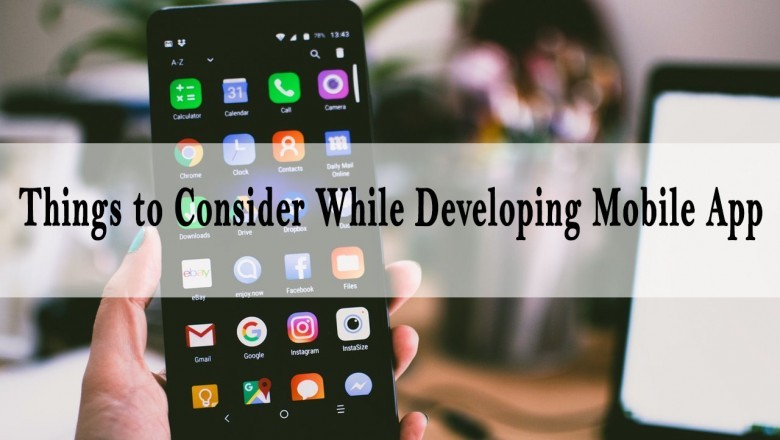 Things to Consider While Developing the Mobile App