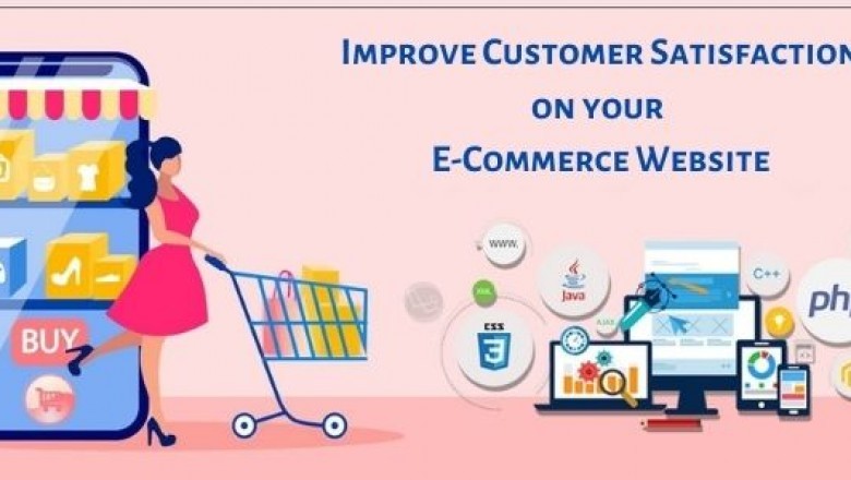 How to improve Customer Satisfaction on E-Commerce Website