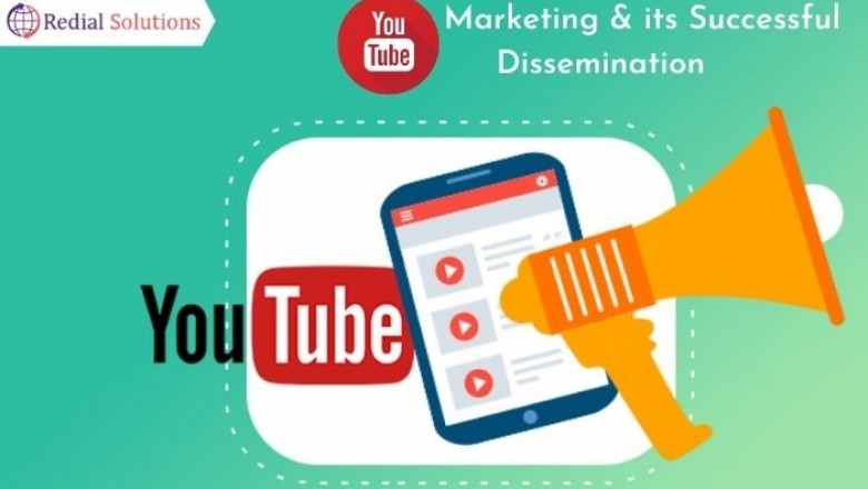 Ways to Improve YouTube Marketing and its Successful Dissemination