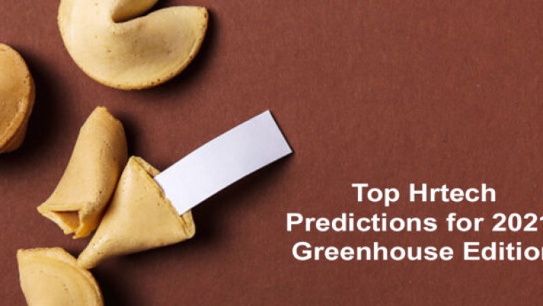 Top Hrtech Predictions for 2021: Greenhouse Edition