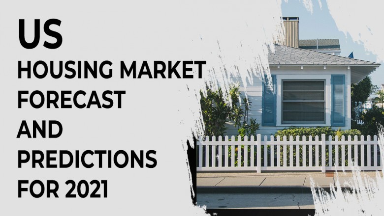 U.S Housing Market Forecast and Predictions for 2021
