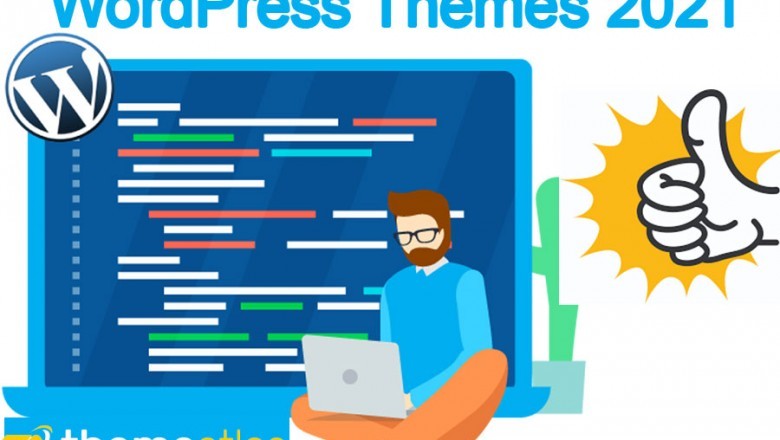 WordPress Themes 2021 - How to Choose the Right One For You.
