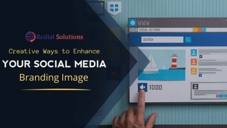 Creative Ways to Enhance Your Social Media Branding Image
