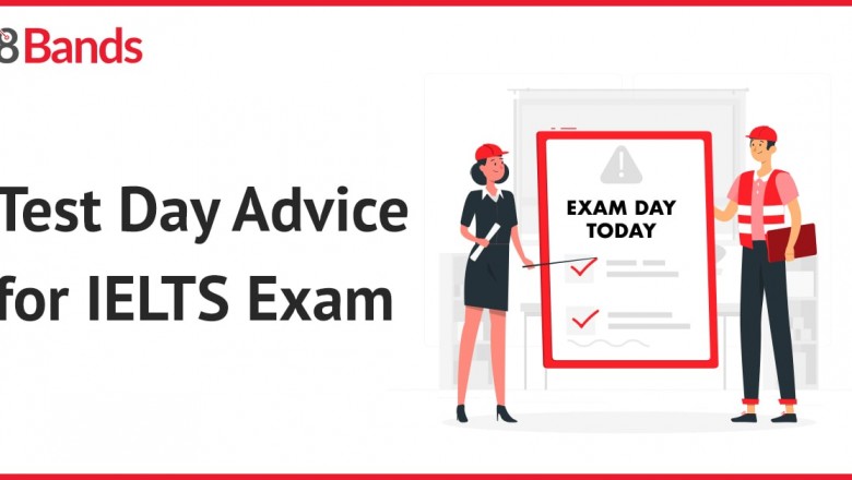 Things to do and not to do on the Test Day for your IELTS Exam