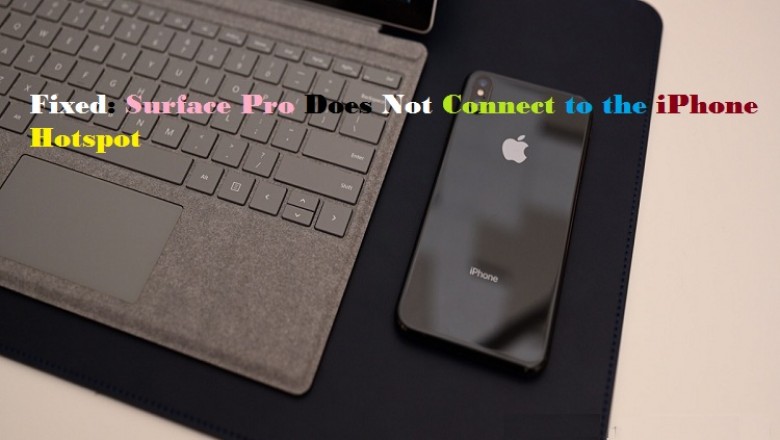 Fixed: Surface Pro Does Not Connect to the iPhone Hotspot