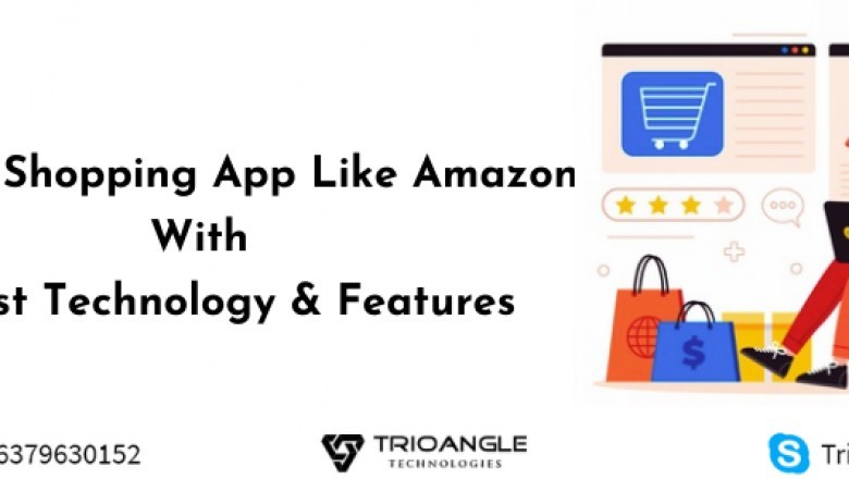 Create A Shopping App Like Amazon With Latest Technology & Features