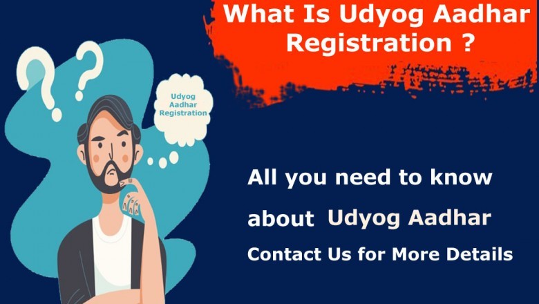 "What is Udyog Aadhaar Registration? "