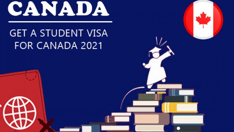 Get a Student visa for Canada 2021