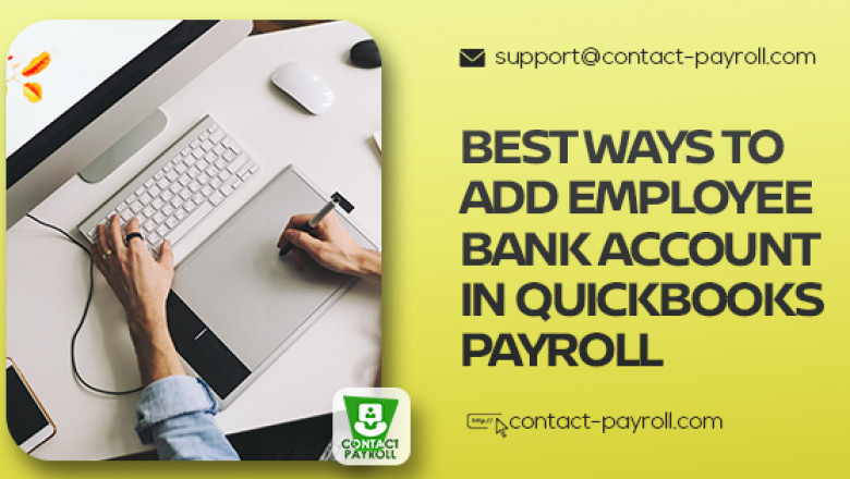 What are the Best Ways to Add Employee Bank Account in Quickbooks Payroll
