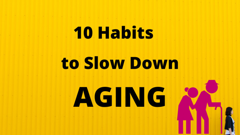 10 Habits to Slow Down the Aging Proces