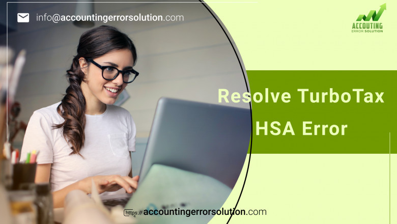 Effective Steps to Resolve TurboTax HSA Error
