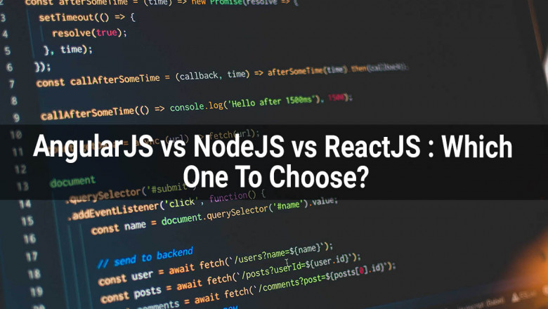 AngularJS vs NodeJS vs ReactJS: Which One Would You Choose