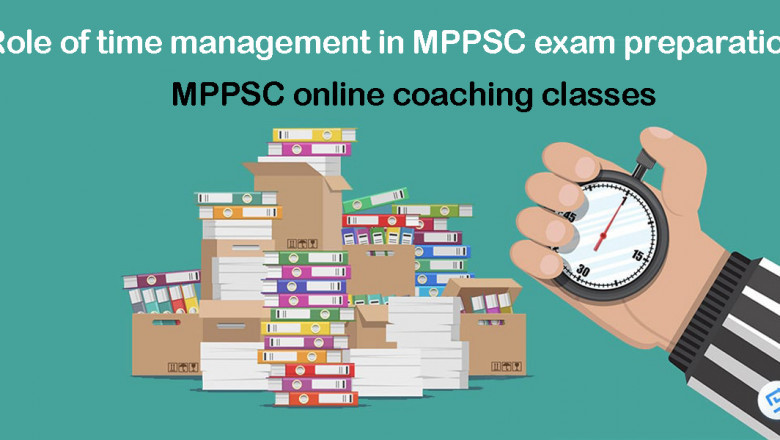 Role of time management in your MPPSC exam preparation