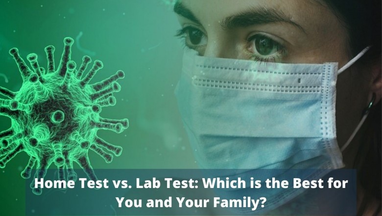 Home Test vs. Lab Test: Which is the Best for You and Your Family?