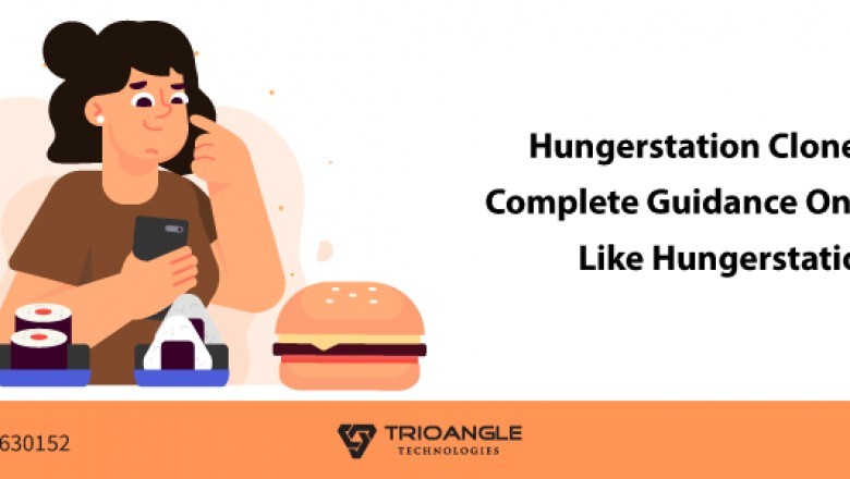 Hungerstation Clone App: Complete Guidance On An App Like Hungerstation