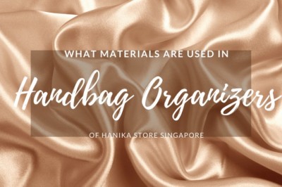 What Materials are Used in Hanika Handbag Organizers