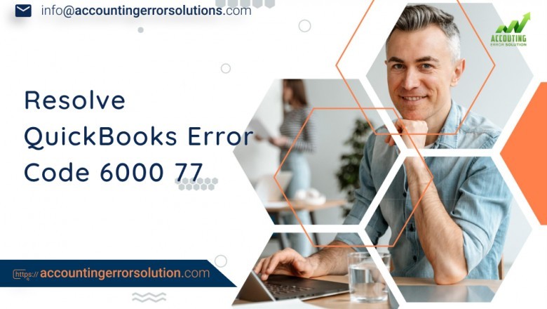 How To Resolve QuickBooks Error Code 6000 77