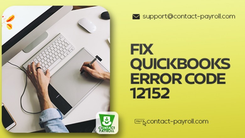 What Are The Quick Steps To Fix Quickbooks Error Code 12152