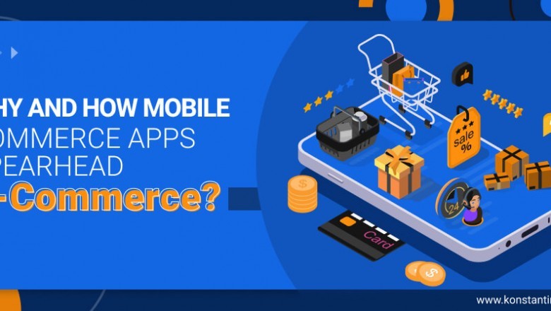 Why and How Mobile Commerce Apps Spearhead E-Commerce?