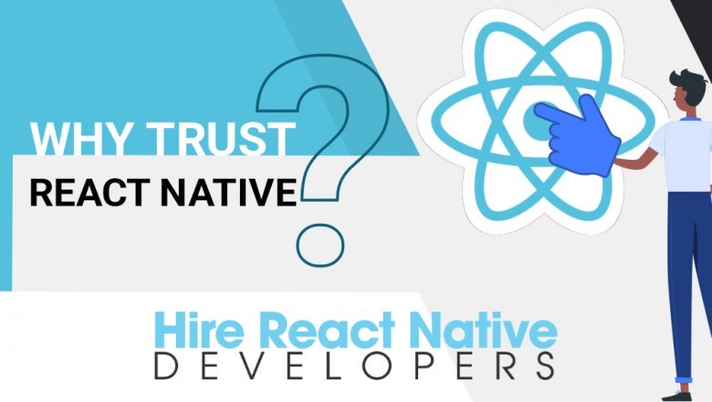 Why To Trust React Native For Mobile App Development ?