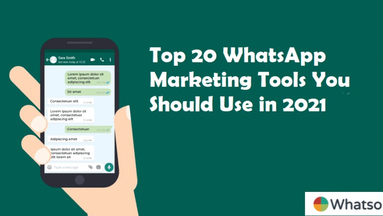 Top 20 WhatsApp Marketing Tools You Should Use in 2021