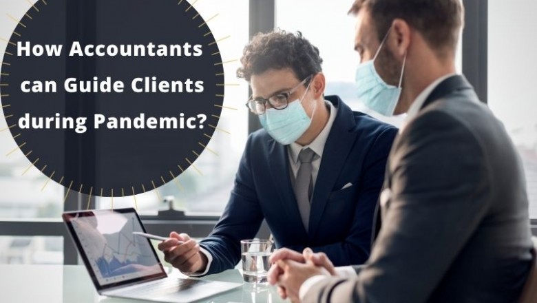 How Accountants can Guide Clients during Pandemic?
