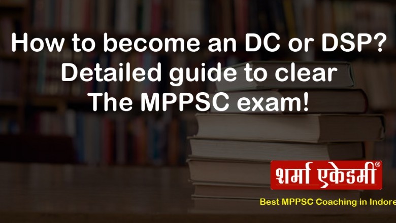 How to become an DC or DSP? - Detailed guide to clear the MPPSC exam!