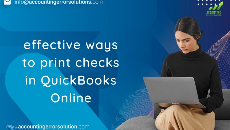What are the effective ways for QuickBooks Online print checks?