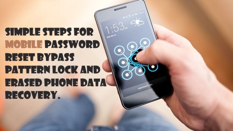Simple Steps for Mobile Password Reset Bypass Pattern Lock and Erased Phone Data Recovery.