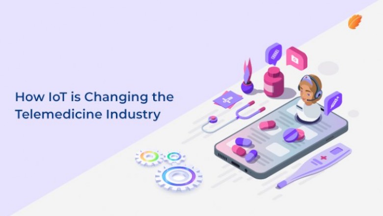 How IoT is Changing the Telemedicine Industry
