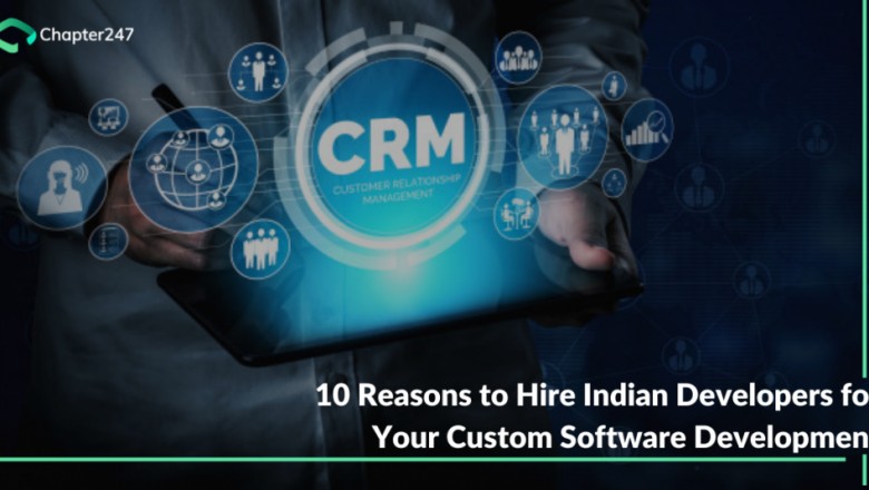 Know why you should hire indian Developer for Custom Software Development