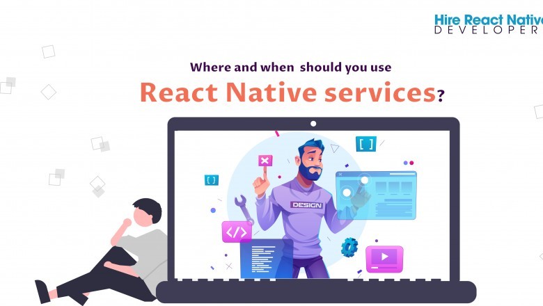 Where and when should you use React Native services?