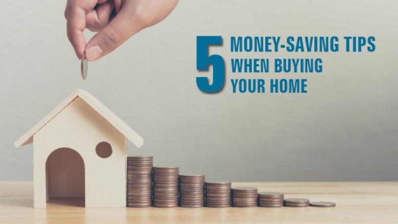 5 MONEY SAVING TIPS WHEN BUYING YOUR HOME