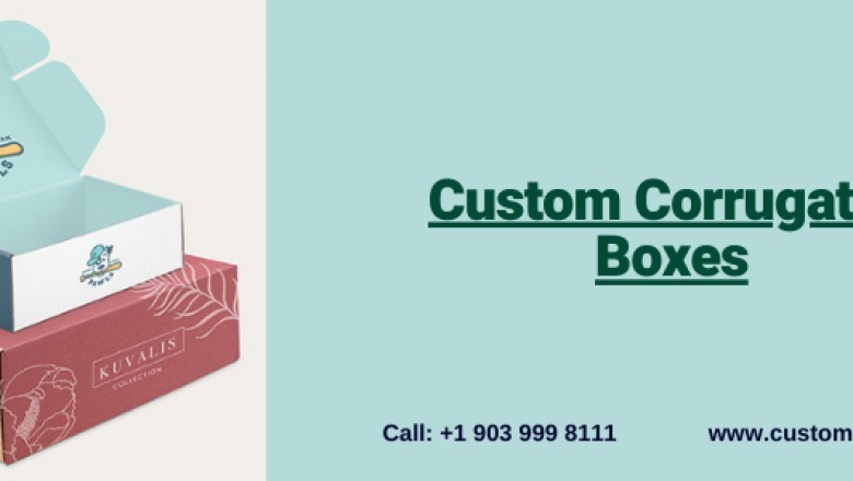 Fully Utilize Custom Corrugated Boxes to Enhance your Business