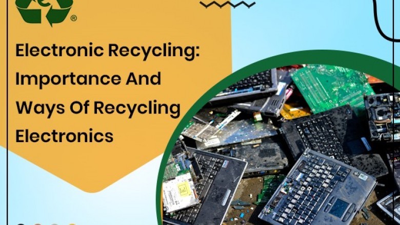 Electronic Recycling: Importance and Ways of Recycling Electronics