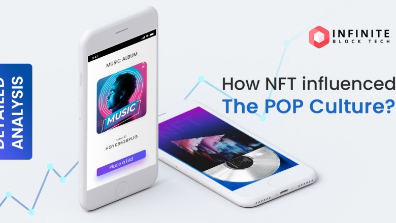 How NFT Influenced The POP Culture? – Detailed analysis