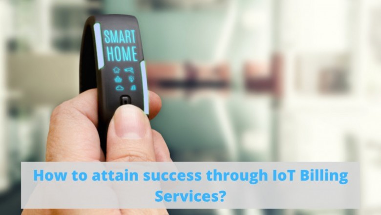 How to attain success through IoT Billing Services?
