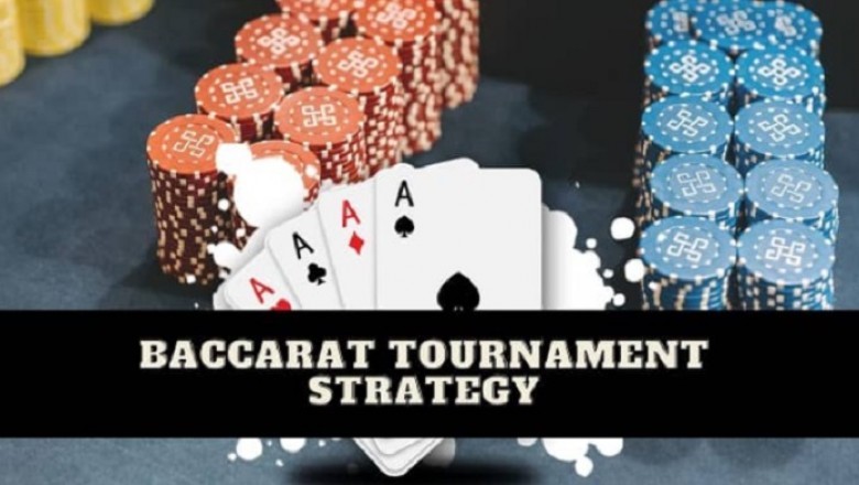 Learn the Baccarat Tournament Strategy and Rules