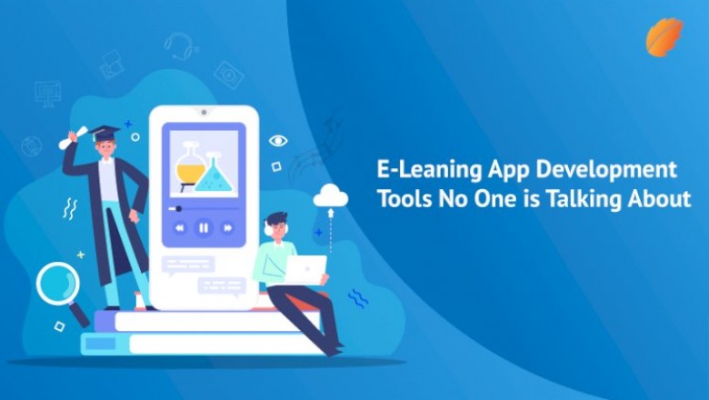 E-Learning App Development- Tools No One is Talking About