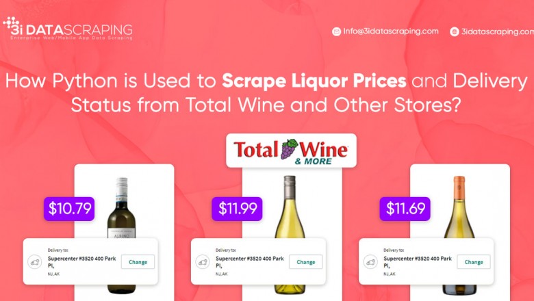 How Web Scraping is Used to Extract Liquor Prices and Delivery Status from Total Wine and Other Stores?