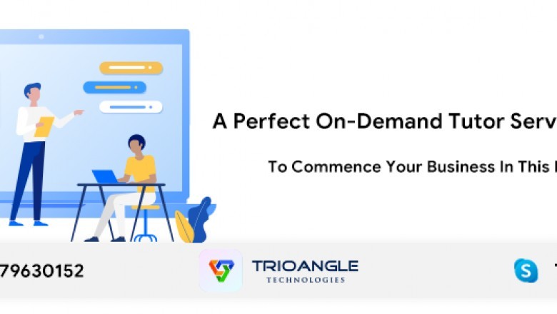 A Perfect On-Demand Tutor Service Platform To Commence Your Business In This Pandemic
