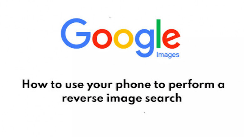 How To Use Your Phone To Perform A Reverse Image Search