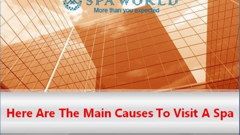 Here Are The Main Causes To Visit A Spa