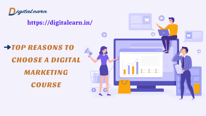 Top Reasons to Choose a Digital Marketing Course