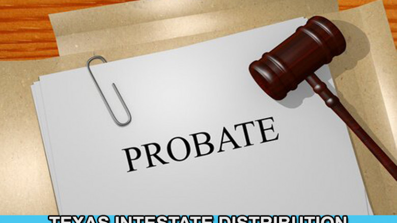 Get Instant Help With Texas Intestate Distribution